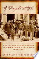 A people at war civilians and soldiers in America's Civil War, 1854-1877 /