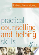 Practical counselling and helping skills text and exercises for the lifeskills counselling model /