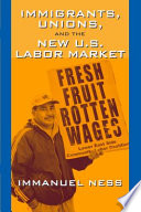 Immigrants, unions, and the new U.S. labor market