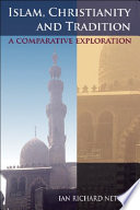 Islam, Christianity and tradition a comparative exploration /