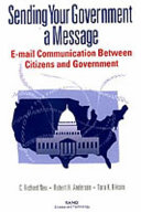 Sending your government a message e-mail communication between citizens and government /