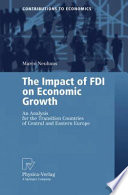 The Impact of FDI on Economic Growth An Analysis for the Transition Countries of Central and Eastern Europe /