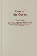Uses of the other "The East" in European identity formation /