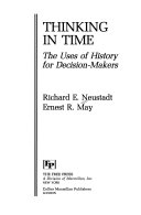Thinking in time : the uses of history for decision-makers /