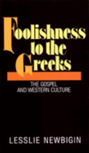 Foolishness to the Greeks : the gospel and Western culture /