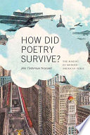 How did poetry survive? the making of modern American verse /