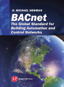BACnet the global standard for building automation and control networks /