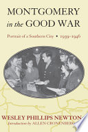 Montgomery in the good war portrait of a southern city, 1939-1946 /