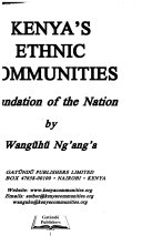 Kenya's ethnic communities : foundation of the nation /
