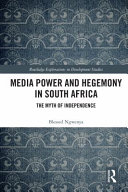 Media power and hegemony in South Africa : the myth of independence /