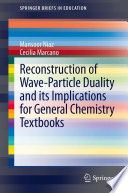 Reconstruction of Wave-Particle Duality and its Implications for General Chemistry Textbooks