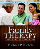 Family therapy : Concepts and methods /
