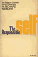 The responsible self : an essay in christian moral philosophy /