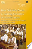 From schooling access to learning outcomes, an unfinished agenda an evaluation of World Bank support to primary education /