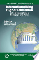 Internationalizing Higher Education Critical Explorations of Pedagogy and Policy /