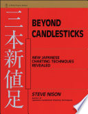 Beyond candlesticks : new Japanese charting techniques revealed /