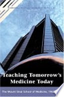 Teaching tomorrow's medicine today the Mount Sinai School of Medicine, 1963-2003 /