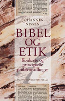 Bibel og etik konkrete og principielle problemstillinger /