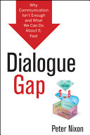 Dialogue gap why communication isn't enough and what we can do about it, fast.