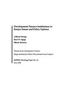 Development finance institutions in Kenya : issues and policy options /