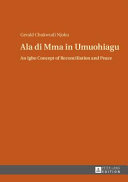 Ala di mma in umuohiagu : an Igbo concept of reconciliation and peace : towards an inculturation /