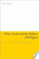Film, Lacan and the subject of religion a psychoanalytic approach to religious film analysis /