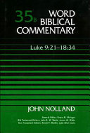 Word Biblical Commentary, vol. 35B : Luke  9:21-18:34 /