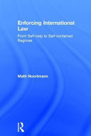 Enforcing international law from self-help to self-contained regimes /