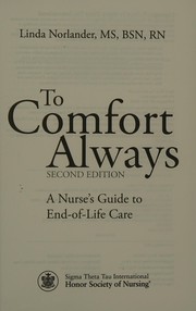 To comfort always : a nurse's guide to end-of-life care /