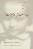 Patty's journey from orphanage to adoption and reunion /
