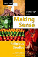 Making sense : A student's guide to research and writing: religious studies /