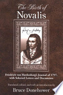 The birth of Novalis Friedrich von Hardenberg's journal of 1797, with selected letters and documents /
