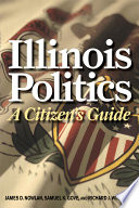 Illinois politics a citizen's guide /