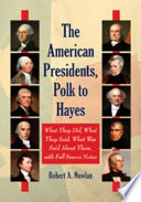 The American presidents, Washington to Tyler what they did, what they said, what was said about them, with full source notes /