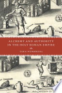 Alchemy and authority in the Holy Roman Empire