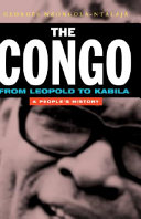 The Congo from Leopold to Kabila : a people's history /