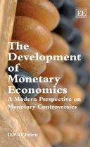 The development of monetary economics : a modern perspective on monetary controversies /