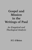 Gospel and mission in the writings of paul : an exegetical and theological analysis /