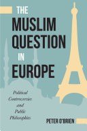 The Muslim Question in Europe /