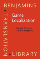 Game localization translating for the global digital entertainment industry /