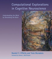 Computational explorations in cognitive neuroscience : understanding the mind by simulating the brain /