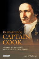 In search of Captain Cook exploring the man through his own words /