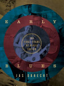 Early blues : the first stars of blues guitar /