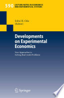 Developments on Experimental Economics New Approaches to Solving Real-world Problems /