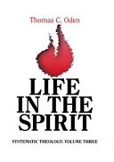 Life in the spirit : systematic theology /