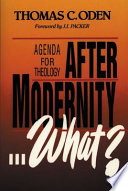 After modernity what? : agenda for theology /