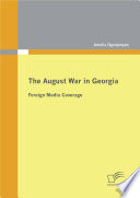 The August War in Georgia foreign media coverage /