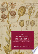 The science of describing natural history in Renaissance Europe /