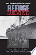 Refuge denied the St. Louis passengers and the Holocaust /