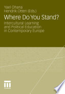 Where Do You Stand? Intercultural Learning and Political Education in Contemporary Europe /